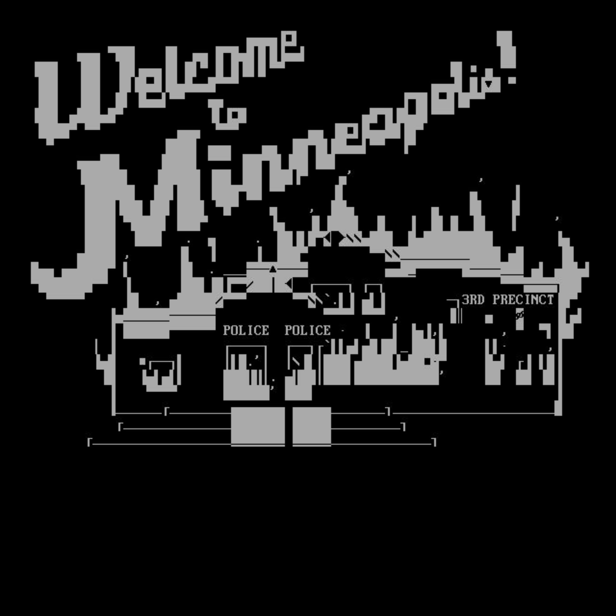 ANSI art of 3rd precinct aflame beneath the text "welcome to Minneapolis in cursive"